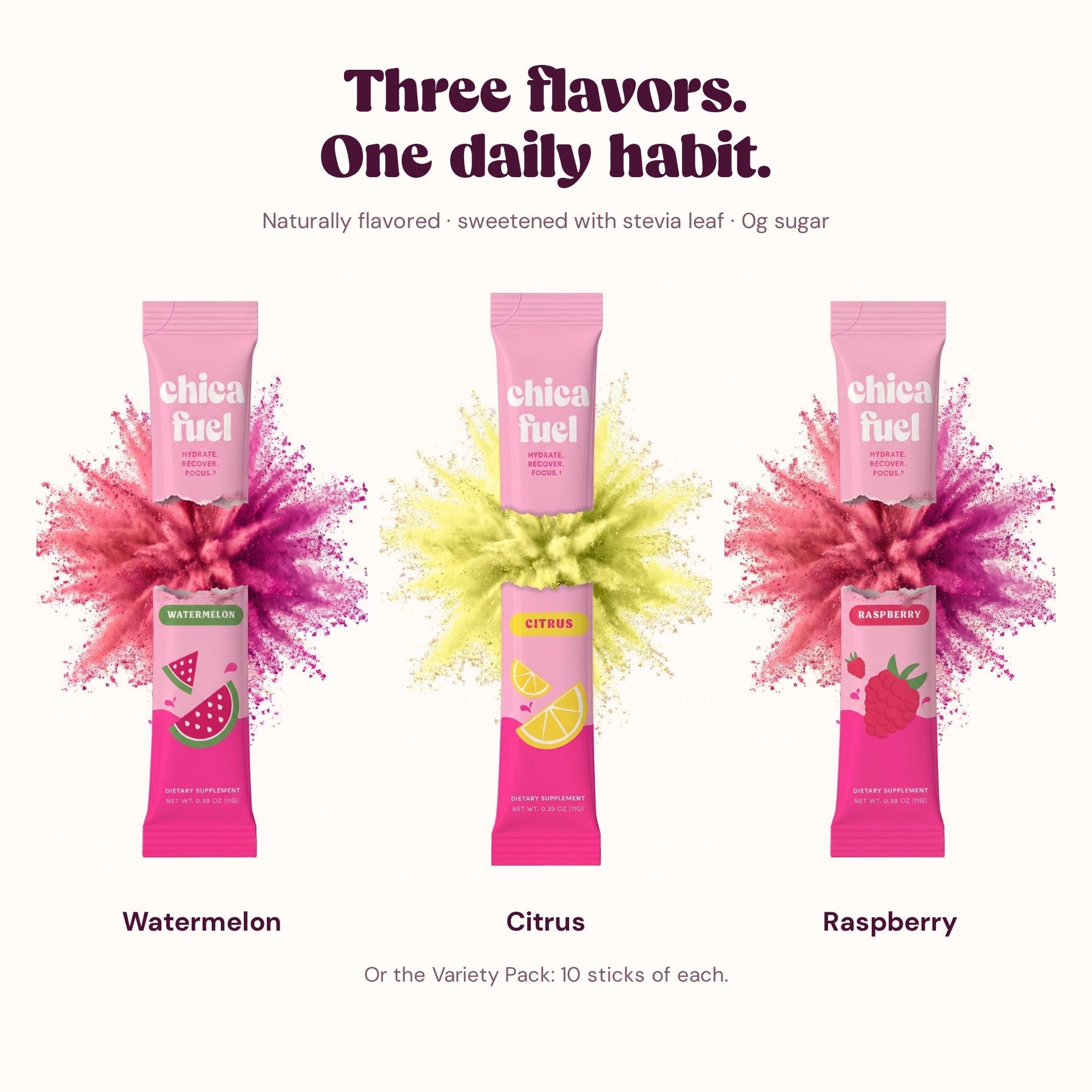 Three flavors: watermelon, citrus, raspberry, or the Variety Pack