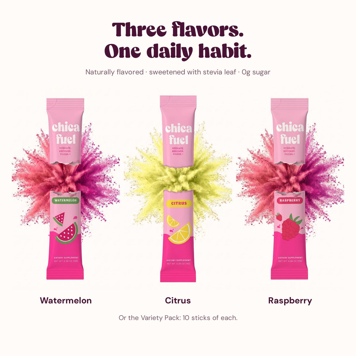 Three flavors: watermelon, citrus, raspberry, or the Variety Pack